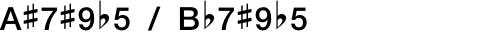 A#7#9b5 / Bb7#9b5