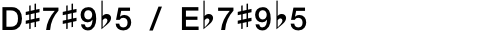 D#7#9b5 / Eb7#9b5