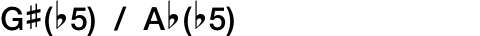 G#(b5) / Ab(b5)