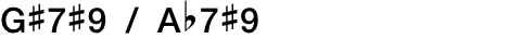 G#7#9 / Ab7#9